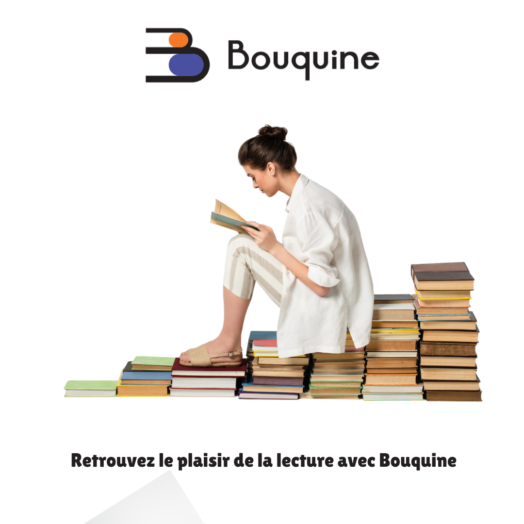 Retrouvez le plaisir de la lecture avec Bouquine 